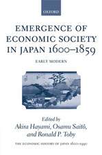 The Economic History of Japan: 1600-1990: Volume 1: Emergence of Economic Society in Japan, 1600-1859