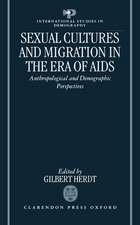 Sexual Cultures and Migration in the Era of AIDS: Anthropological and Demographic Perspectives