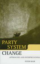 Party System Change: Approaches and Interpretations