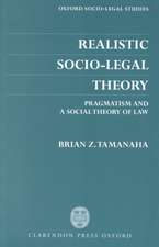 Realistic Socio-Legal Theory: Pragmatism and a Social Theory of Law