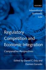 Regulatory Competition and Economic Integration: Comparative Perspectives