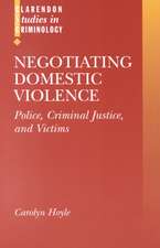 Negotiating Domestic Violence: Police, Criminal Justice, and Victims