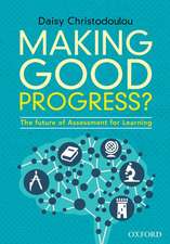 Making Good Progress?: The future of Assessment for Learning