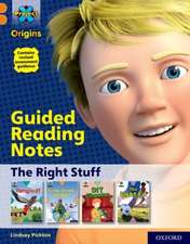 Project X Origins: Orange Book Band, Oxford Level 6: The Right Stuff: Guided reading notes