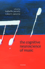 The Cognitive Neuroscience of Music