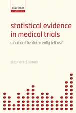 Statistical Evidence in Medical Trials: What do the data really tell us?