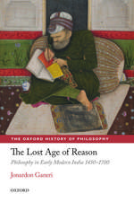 The Lost Age of Reason: Philosophy in Early Modern India 1450-1700