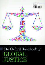 The Oxford Handbook of Global Justice