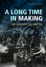 A Long Time in Making: The History of Smiths