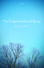 The Fragmentation of Being