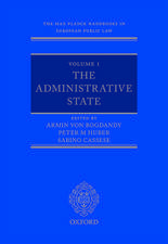 The Max Planck Handbooks in European Public Law: Volume I: The Administrative State