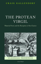 The Protean Virgil: Material Form and the Reception of the Classics