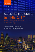 Science, the State and the City: Britain's Struggle to Succeed in Biotechnology