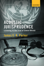 Acoustic Jurisprudence: Listening to the Trial of Simon Bikindi