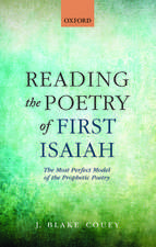 Reading the Poetry of First Isaiah: The Most Perfect Model of the Prophetic Poetry