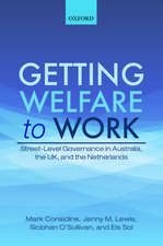 Getting Welfare to Work: Street-Level Governance in Australia, the UK, and the Netherlands