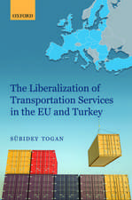 The Liberalization of Transportation Services in the EU and Turkey