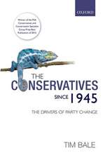 The Conservatives since 1945: The Drivers of Party Change