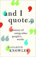 'And I quote...': A history of using other people's words