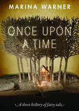 Once Upon a Time: A Short History of Fairy Tale