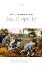 Just Property: Volume Three: Property in an Age of Ideologies