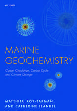 Marine Geochemistry: Ocean Circulation, Carbon Cycle and Climate Change