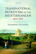 Transnational Patriotism in the Mediterranean, 1800-1850: Stammering the Nation