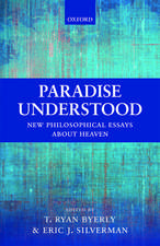 Paradise Understood: New Philosophical Essays about Heaven