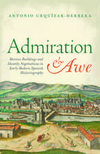 Admiration and Awe: Morisco Buildings and Identity Negotiations in Early Modern Spanish Historiography