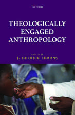 Theologically Engaged Anthropology