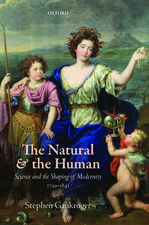 The Natural and the Human: Science and the Shaping of Modernity, 1739-1841