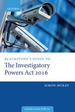 Blackstone's Guide to the Investigatory Powers Act 2016