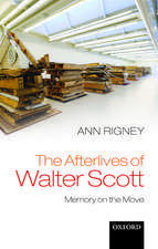 The Afterlives of Walter Scott: Memory on the Move