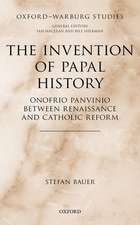 The Invention of Papal History: Onofrio Panvinio between Renaissance and Catholic Reform