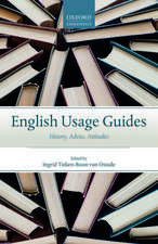 English Usage Guides: History, Advice, Attitudes