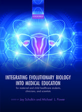 Integrating Evolutionary Biology into Medical Education: for maternal and child healthcare students, clinicians, and scientists