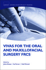 Vivas for the Oral and Maxillofacial Surgery FRCS