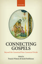 Connecting Gospels: Beyond the Canonical/Non-Canonical Divide