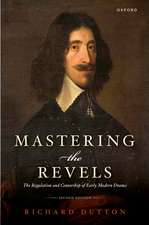 Mastering the Revels: The Regulation and Censorship of Early Modern Drama