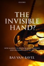 The Invisible Hand?: How Market Economies have Emerged and Declined Since AD 500