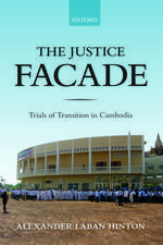 The Justice Facade: Trials of Transition in Cambodia