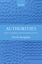 Authorities: Conflicts, Cooperation, and Transnational Legal Theory