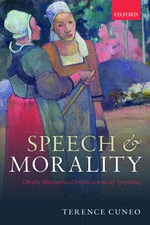 Speech and Morality: On the Metaethical Implications of Speaking