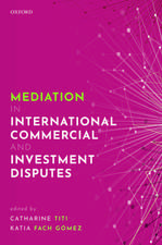 Mediation in International Commercial and Investment Disputes