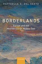 Borderlands: Europe and the Mediterranean Middle East