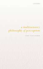 A Multisensory Philosophy of Perception