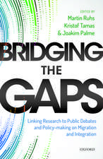 Bridging the Gaps: Linking Research to Public Debates and Policy Making on Migration and Integration