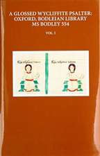 A Glossed Wycliffite Psalter, Volume 1: Oxford, Bodleian Library MS Bodley 554