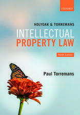 Holyoak and Torremans Intellectual Property Law