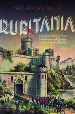 Ruritania: A Cultural History, from The Prisoner of Zenda to the Princess Diaries